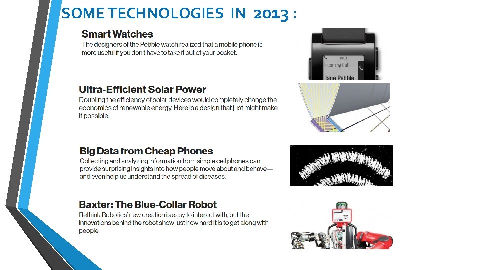 SOME TECHNOLOGIES IN 2013 : SOME TECHNOLOGIES IN 2013 :