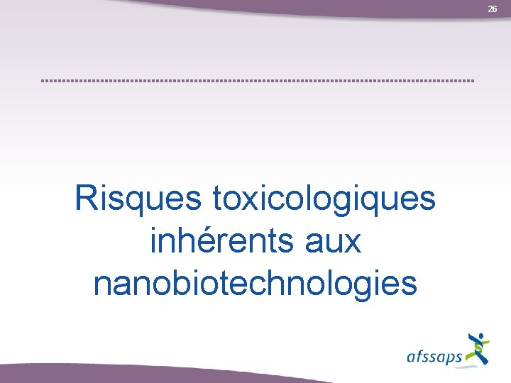26 Risques toxicologiques inhérents aux nanobiotechnologies 