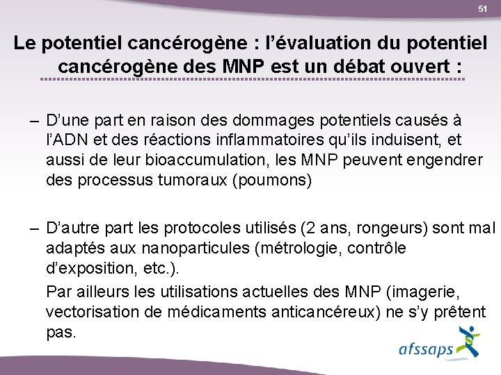 51 Le potentiel cancérogène : l’évaluation du potentiel cancérogène des MNP est un débat