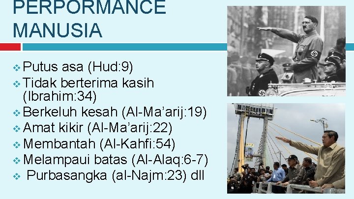 PERPORMANCE MANUSIA v Putus asa (Hud: 9) v Tidak berterima kasih (Ibrahim: 34) v