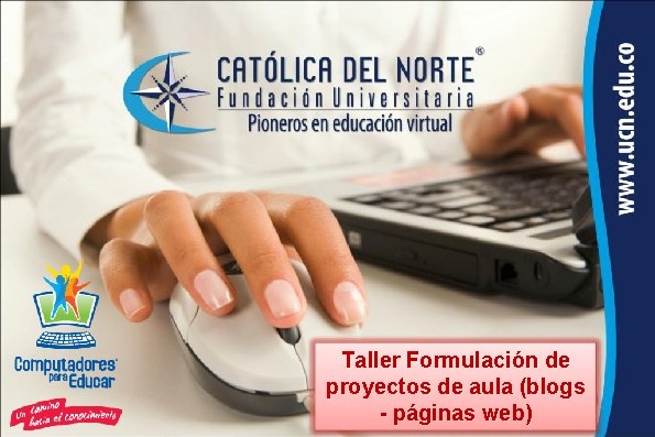 Taller Formulación de proyectos de aula (blogs - páginas web) 