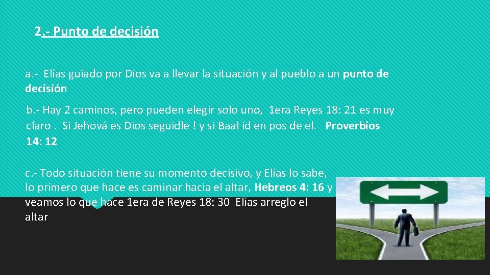 2. - Punto de decisión a. - Elías guiado por Dios va a llevar