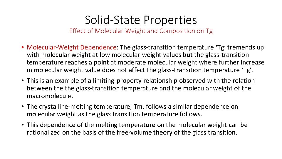 Solid-State Properties Effect of Molecular Weight and Composition on Tg • Molecular-Weight Dependence: The
