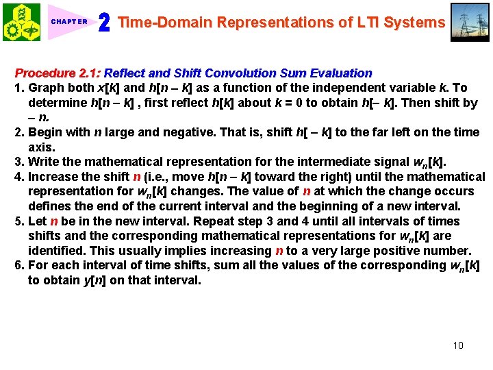 CHAPTER Time-Domain Representations of LTI Systems Procedure 2. 1: Reflect and Shift Convolution Sum