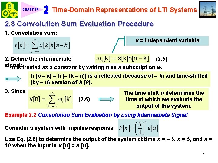 CHAPTER Time-Domain Representations of LTI Systems 2. 3 Convolution Sum Evaluation Procedure 1. Convolution