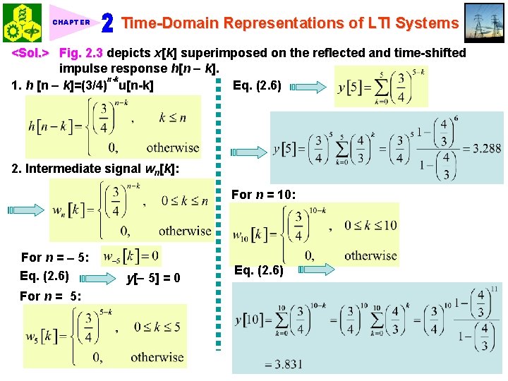 CHAPTER Time-Domain Representations of LTI Systems <Sol. > Fig. 2. 3 depicts x[k] superimposed