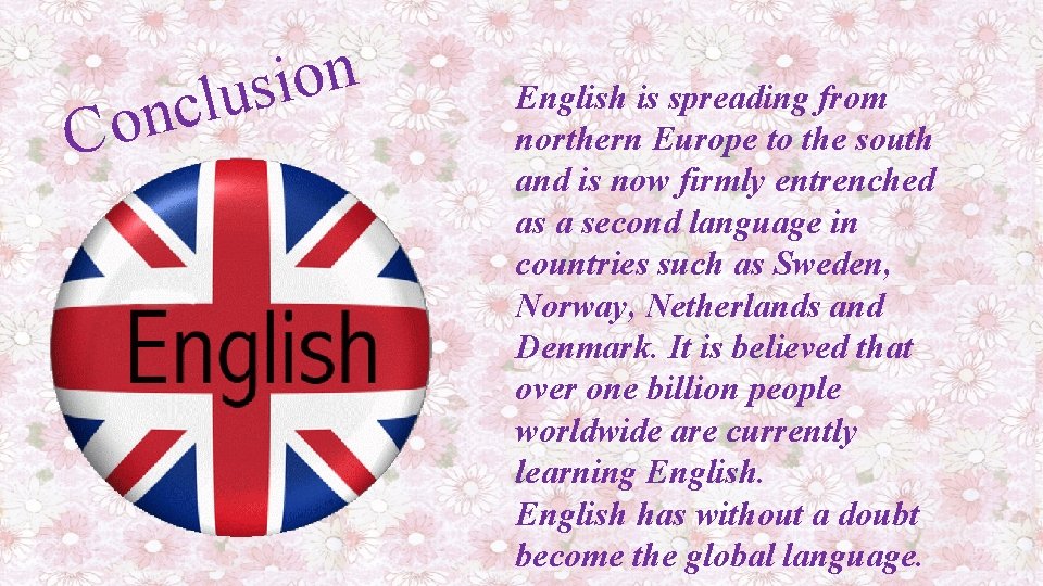 n o C n o i s u l c English is spreading from