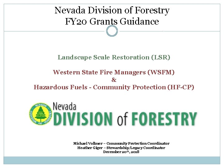 Nevada Division of Forestry FY 20 Grants Guidance Landscape Scale Restoration (LSR) Western State