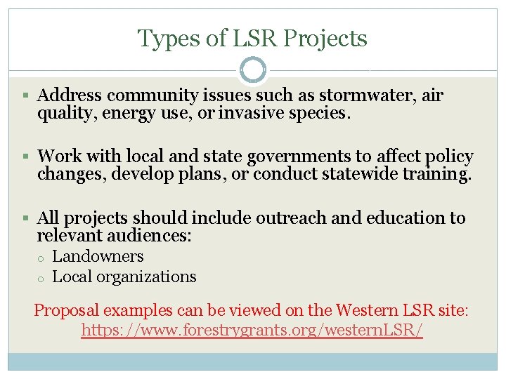 Types of LSR Projects § Address community issues such as stormwater, air quality, energy