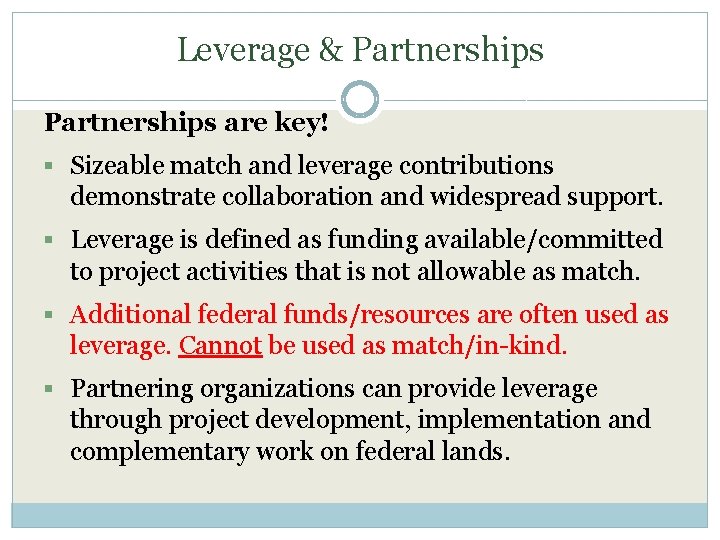 Leverage & Partnerships are key! § Sizeable match and leverage contributions demonstrate collaboration and