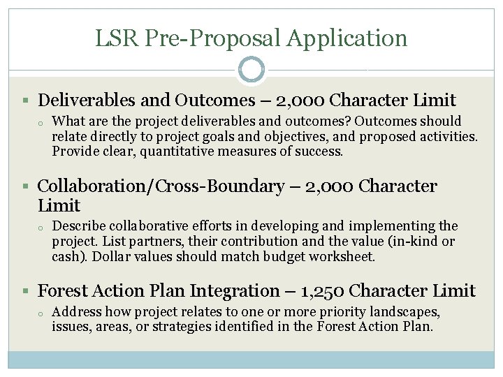 LSR Pre-Proposal Application § Deliverables and Outcomes – 2, 000 Character Limit o What