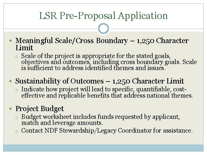 LSR Pre-Proposal Application § Meaningful Scale/Cross Boundary – 1, 250 Character Limit o Scale