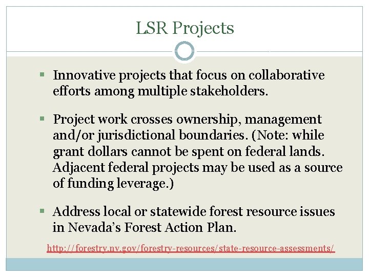 LSR Projects § Innovative projects that focus on collaborative efforts among multiple stakeholders. §