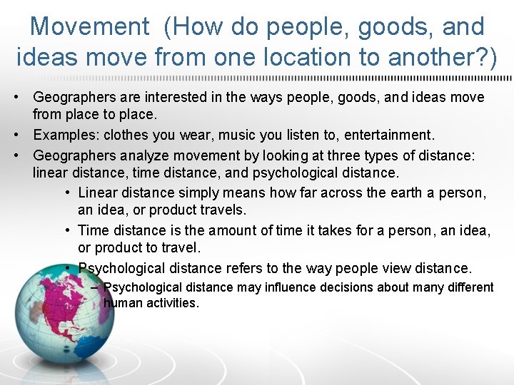 Movement (How do people, goods, and ideas move from one location to another? )