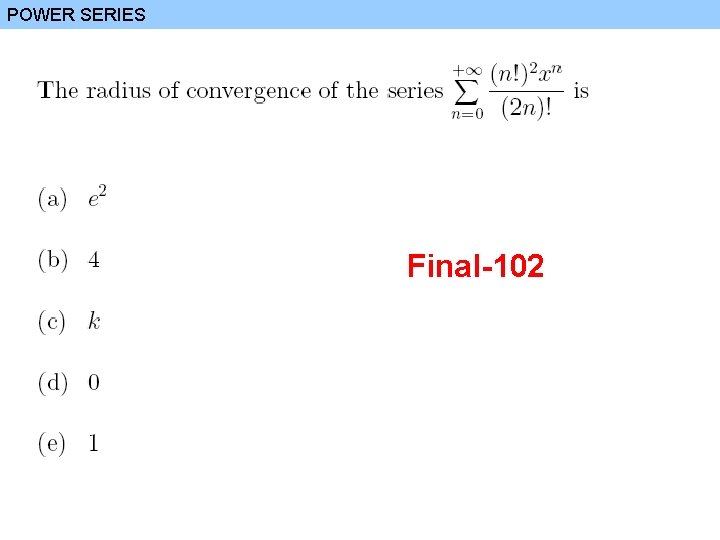 POWER SERIES Final-102 