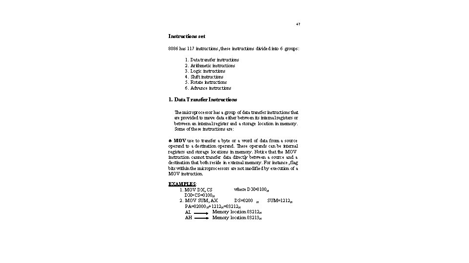 47 Instructions set 8086 has 117 instructions, these instructions divided into 6 groups: 1.