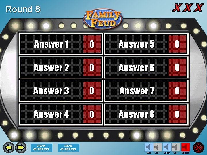 Round 8 Answer 1 0 Answer 5 0 Answer 2 0 Answer 6 0