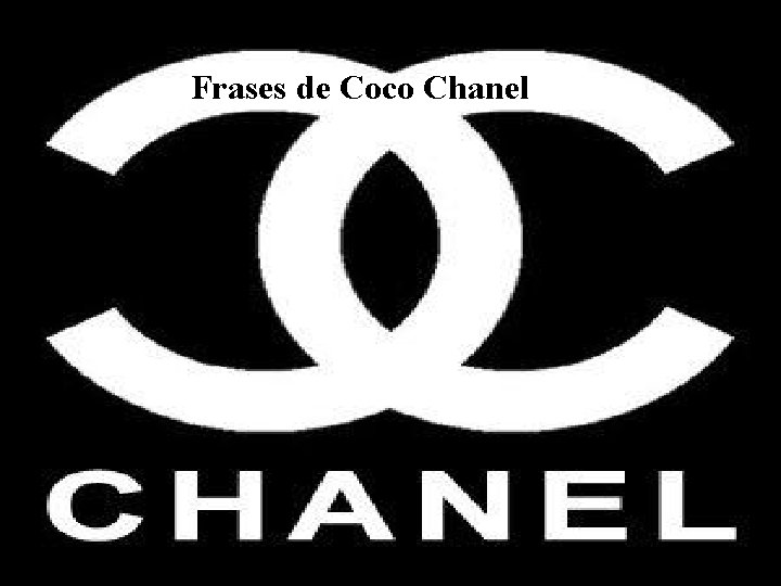 Frases de Coco Chanel 