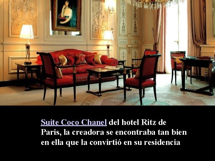 Suite Coco Chanel del hotel Ritz de Paris, la creadora se encontraba tan bien