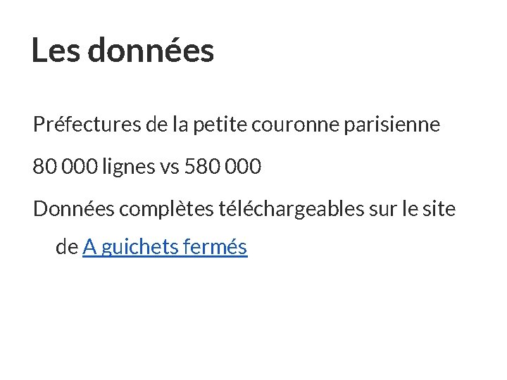 Les données Préfectures de la petite couronne parisienne 80 000 lignes vs 580 000