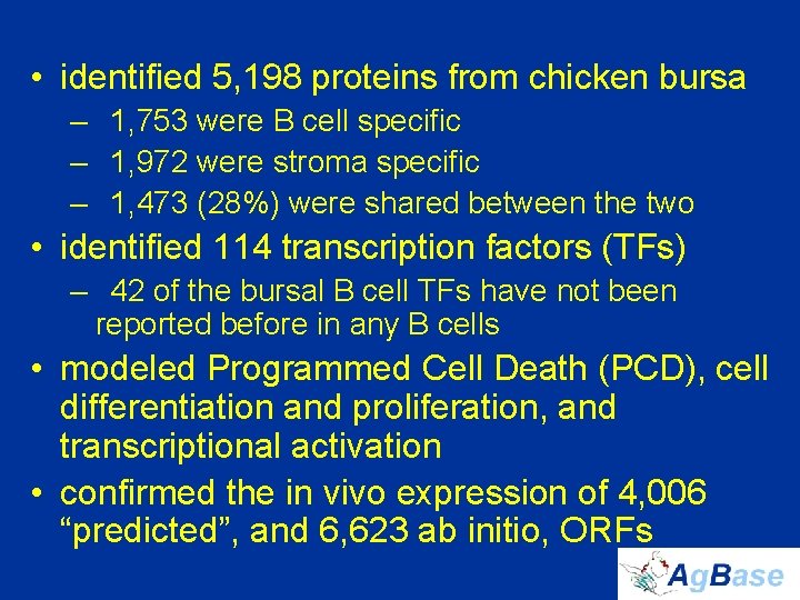  • identified 5, 198 proteins from chicken bursa – 1, 753 were B