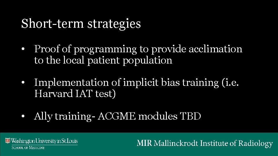 Short-term strategies • Proof of programming to provide acclimation to the local patient population