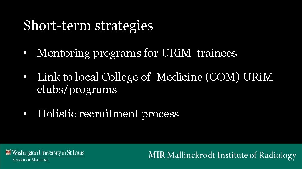 Short-term strategies • Mentoring programs for URi. M trainees • Link to local College