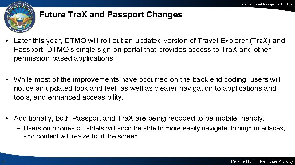 Defense Travel Management Office Future Tra. X and Passport Changes • Later this year,