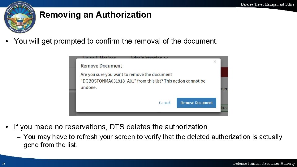 Defense Travel Management Office Removing an Authorization • You will get prompted to confirm