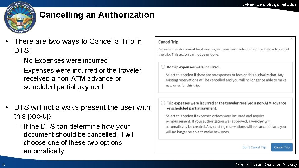 Defense Travel Management Office Cancelling an Authorization • There are two ways to Cancel