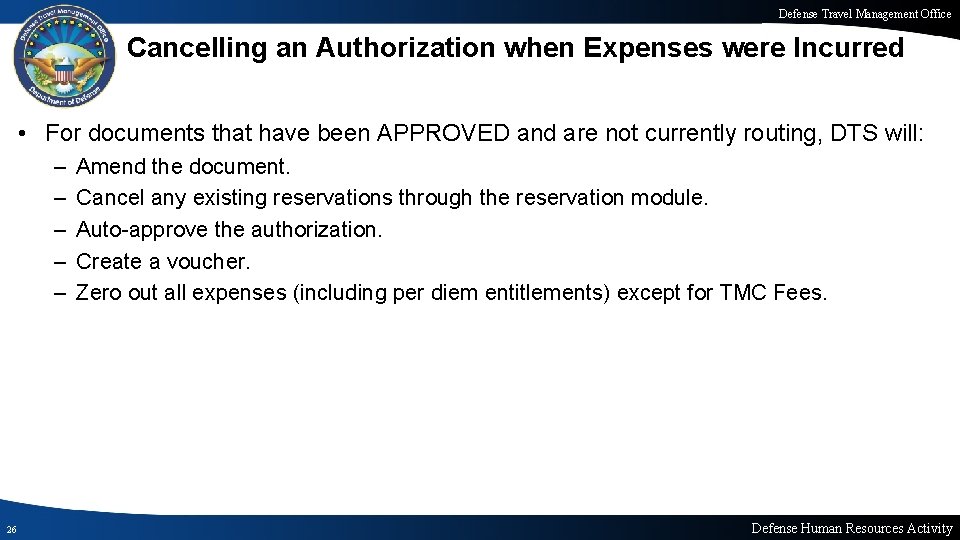 Defense Travel Management Office Cancelling an Authorization when Expenses were Incurred • For documents