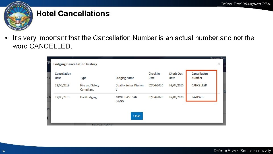 Defense Travel Management Office Hotel Cancellations • It’s very important that the Cancellation Number