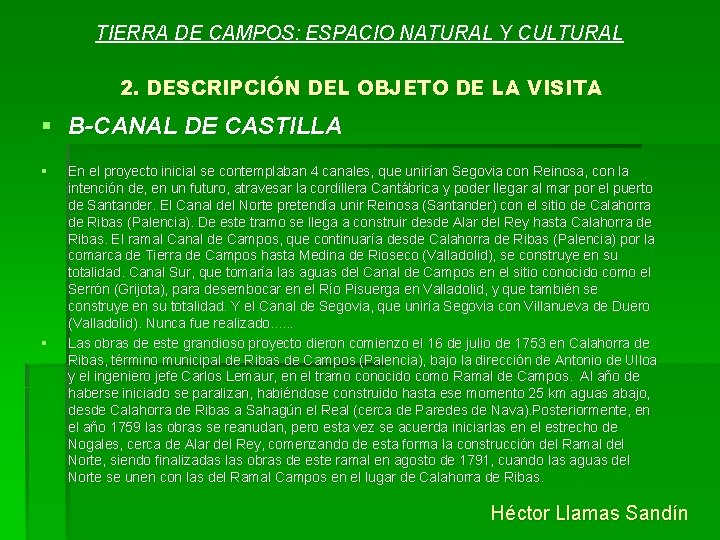 TIERRA DE CAMPOS: ESPACIO NATURAL Y CULTURAL 2. DESCRIPCIÓN DEL OBJETO DE LA VISITA