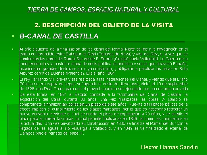 TIERRA DE CAMPOS: ESPACIO NATURAL Y CULTURAL 2. DESCRIPCIÓN DEL OBJETO DE LA VISITA