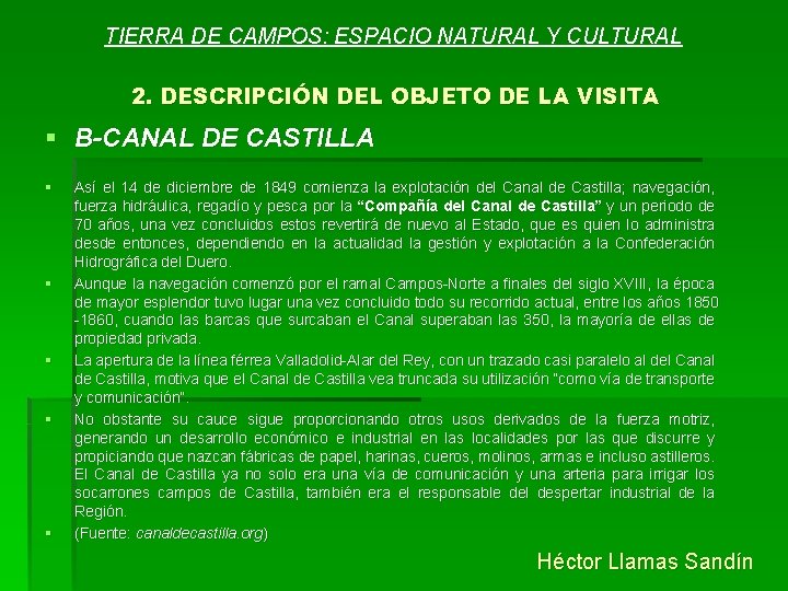 TIERRA DE CAMPOS: ESPACIO NATURAL Y CULTURAL 2. DESCRIPCIÓN DEL OBJETO DE LA VISITA