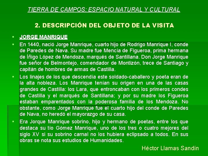 TIERRA DE CAMPOS: ESPACIO NATURAL Y CULTURAL 2. DESCRIPCIÓN DEL OBJETO DE LA VISITA