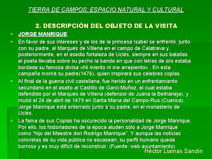 TIERRA DE CAMPOS: ESPACIO NATURAL Y CULTURAL 2. DESCRIPCIÓN DEL OBJETO DE LA VISITA