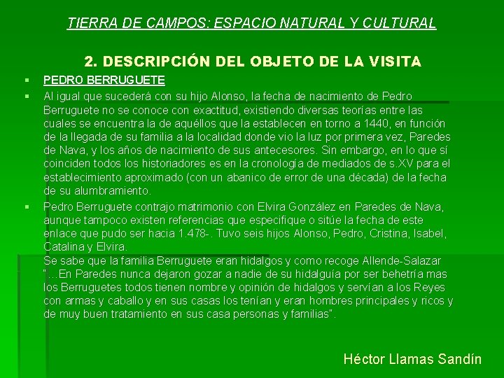 TIERRA DE CAMPOS: ESPACIO NATURAL Y CULTURAL 2. DESCRIPCIÓN DEL OBJETO DE LA VISITA