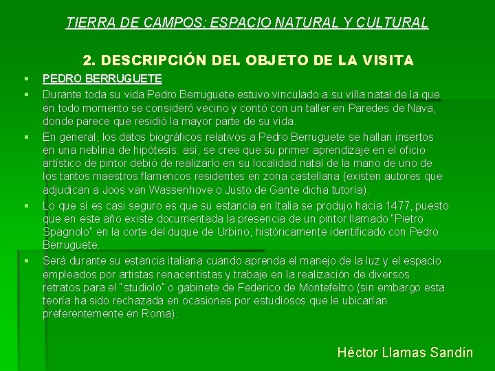 TIERRA DE CAMPOS: ESPACIO NATURAL Y CULTURAL 2. DESCRIPCIÓN DEL OBJETO DE LA VISITA