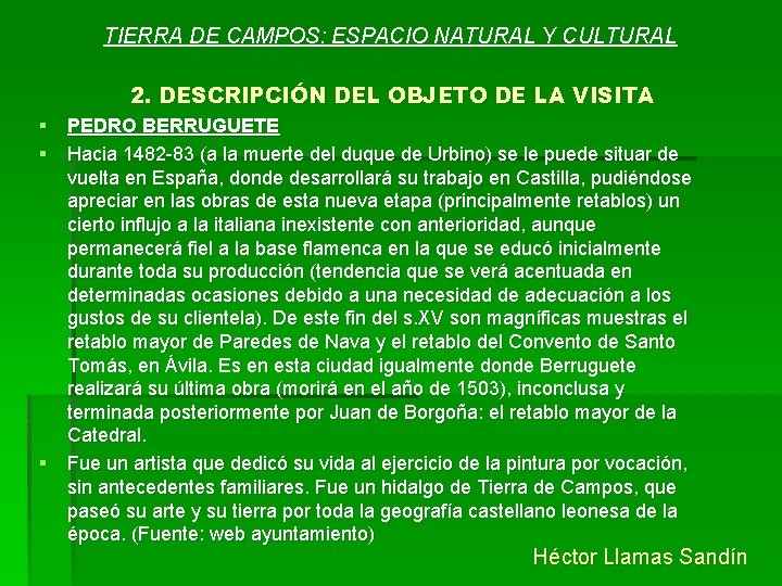 TIERRA DE CAMPOS: ESPACIO NATURAL Y CULTURAL 2. DESCRIPCIÓN DEL OBJETO DE LA VISITA