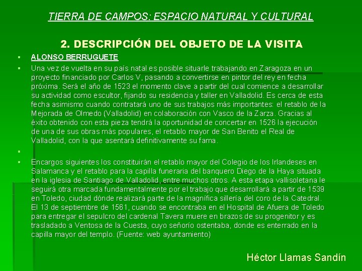 TIERRA DE CAMPOS: ESPACIO NATURAL Y CULTURAL 2. DESCRIPCIÓN DEL OBJETO DE LA VISITA