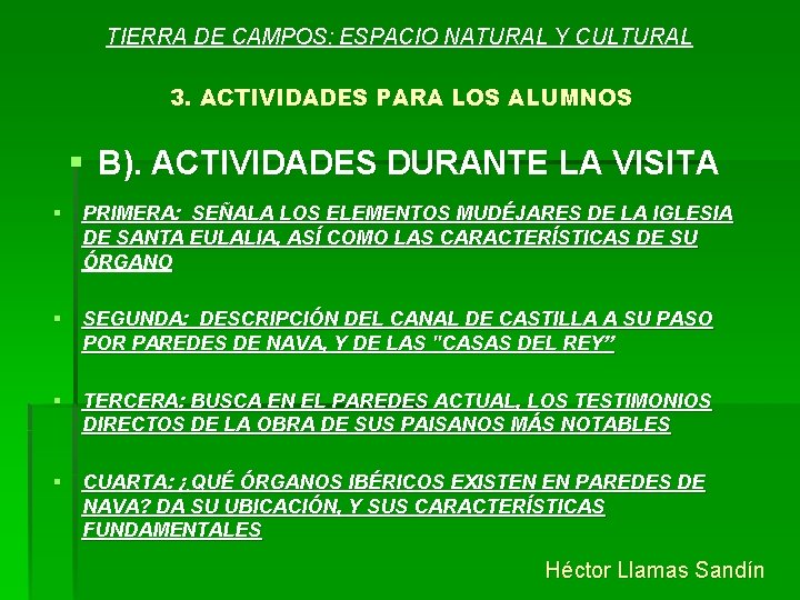 TIERRA DE CAMPOS: ESPACIO NATURAL Y CULTURAL 3. ACTIVIDADES PARA LOS ALUMNOS § B).
