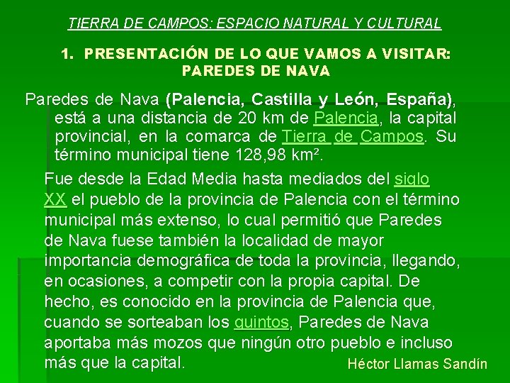 TIERRA DE CAMPOS: ESPACIO NATURAL Y CULTURAL 1. PRESENTACIÓN DE LO QUE VAMOS A