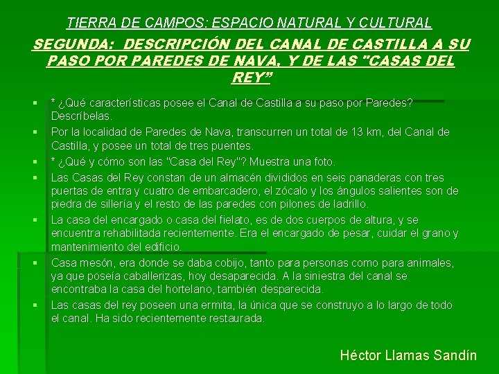 TIERRA DE CAMPOS: ESPACIO NATURAL Y CULTURAL SEGUNDA: DESCRIPCIÓN DEL CANAL DE CASTILLA A