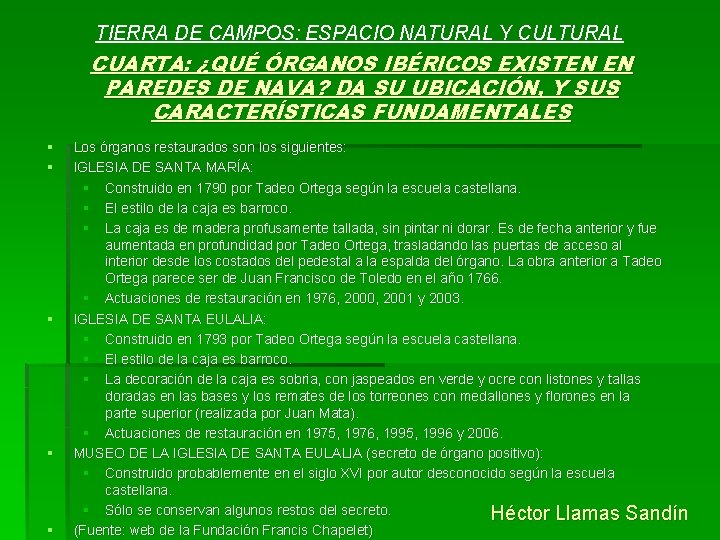 TIERRA DE CAMPOS: ESPACIO NATURAL Y CULTURAL CUARTA: ¿QUÉ ÓRGANOS IBÉRICOS EXISTEN EN PAREDES