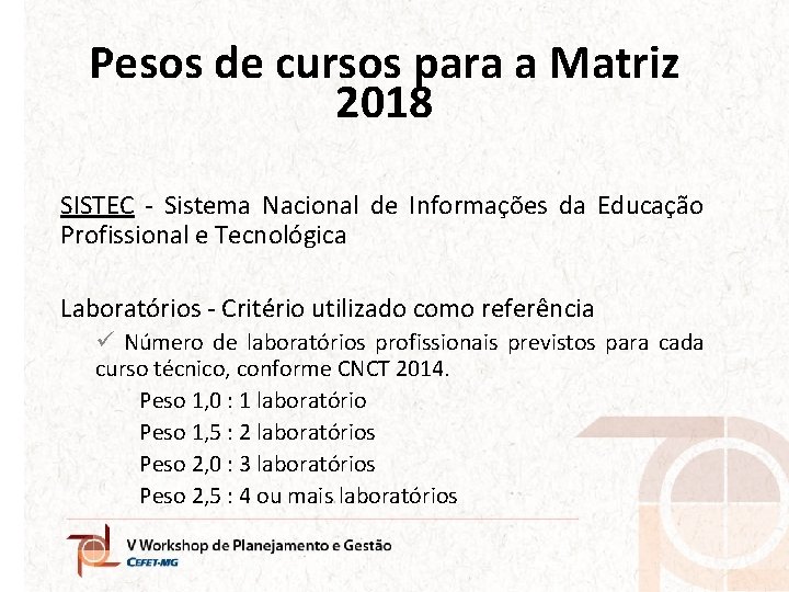 Pesos de cursos para a Matriz 2018 SISTEC - Sistema Nacional de Informações da