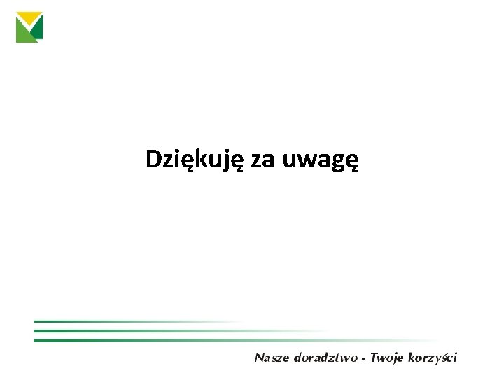 Dziękuję za uwagę 