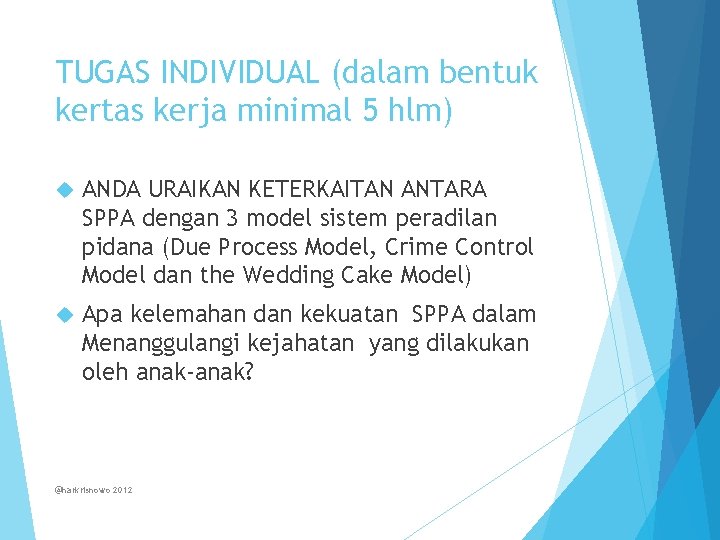 TUGAS INDIVIDUAL (dalam bentuk kertas kerja minimal 5 hlm) ANDA URAIKAN KETERKAITAN ANTARA SPPA