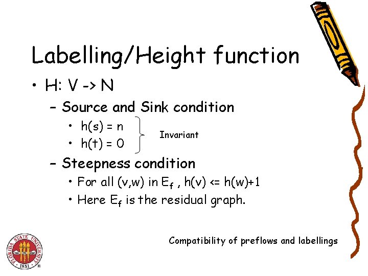 Labelling/Height function • H: V -> N – Source and Sink condition • h(s)