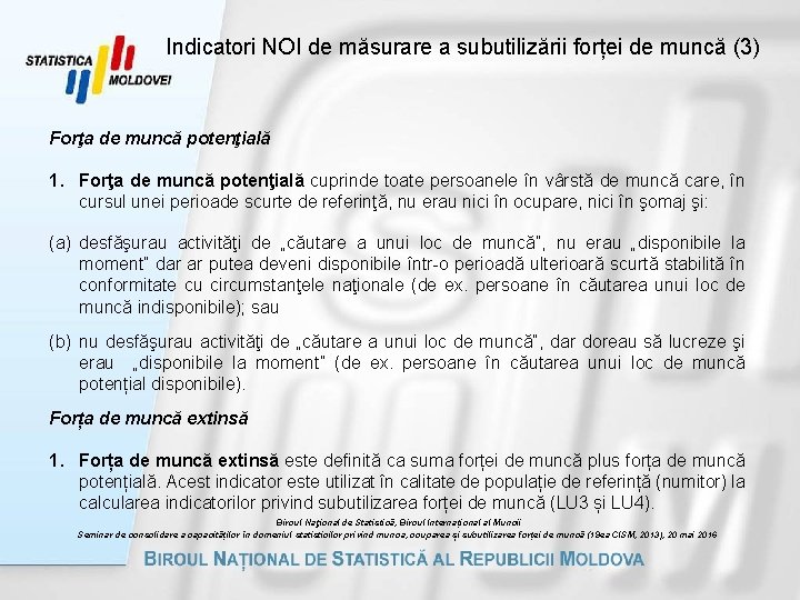 Indicatori NOI de măsurare a subutilizării forței de muncă (3) Forţa de muncă potenţială